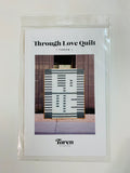 "Through Love Quilt" PAPER pattern